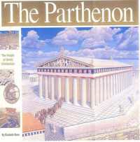 The Parthenon : The Height of Greek Civilisation (Wonders of the World)