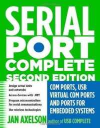 Serial Port Complete : COM Ports, USB Virtual COM Ports, and Ports for Embedded Systems (Complete Guides series) （2ND）