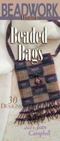 Beadwork Creates Beaded Bags : 30 Designs (Beadwork Creates Series)