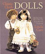 Classic Cloth Dolls : Beautiful Fabric Dolls and Clothes from the Vogue Patterns Collection