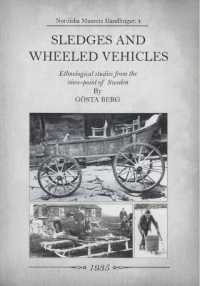 Sledges and Wheeled Vehicles : Ethnological studies from the view-point of Sweden