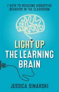 Light Up the Learning Brain : 7 Keys to Reducing Disruptive Behavior in the Classroom