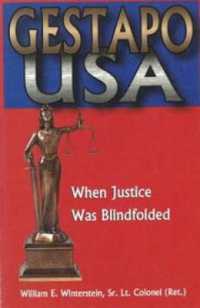 Gestapo U.S.A. : When Justice Was Blindfolded