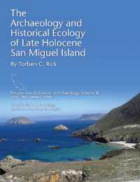 The Archaeology and Historical Ecology of Late Holocene San Miguel Island (Perspectives in California Archaeology)