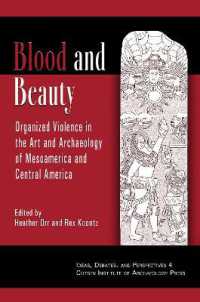 Blood and Beauty : Organized Violence in the Art and Archaeology of Mesoamerica and Central America (Ideas, Debates, and Perspectives)