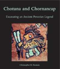 Chotuna and Chornancap : Excavating an Ancient Peruvian Legend (Monographs)