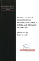 Altered States of Consciousness & PSI : An Historical Survey & Research Prospectus