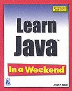 Learn Java in a Weekend (In a Weekend)