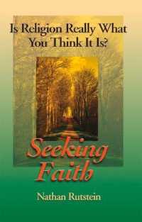 Seeking Faith : Is Religion Really What You Think It Is?