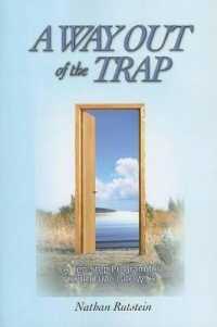 A Way Out of the Trap : A Ten-Step Program for Spiritual Growth （2ND）