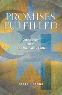 Promises Fulfilled : Christianity, Islam, and the Baha'i Faith