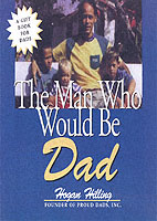 The Man Who Would Be Dad
