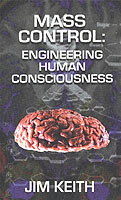 Mass Control : Engineering Human Consciousness