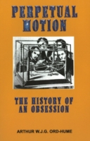 Perpetual Motion : The History of an Obsession