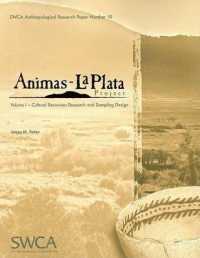 Animas-La Plata Project, Volume I : Cultural Resources Research and Sampling Design (Swca Anthropological Research Paper) （2ND）
