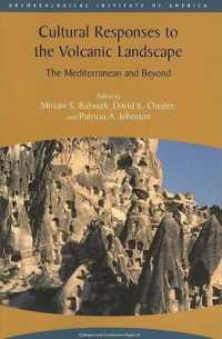Cultural Responses to the Volcanic Landscape : The Mediterranean and Beyond (Colloquia and Conference Papers)