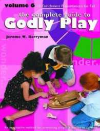 The Complete Guide to Godly Play : 15 Enrichment Presentations for Fall: an Imaginative Method for Presenting Scripture Stories to Children (Godly Pla 〈6〉