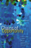 Chains of Opportunity : The University of Akron and the Emergence of the Polymer Age, 1909-2007