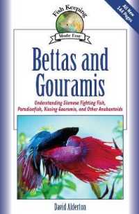 Bettas and Gouramis : Understanding Siamese Fighting Fish, Paradisefish, Kissing Gouramis, and Other Anabantoids
