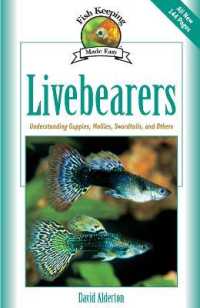 Livebearers : Understanding Guppies, Mollies, Swordtails and Others