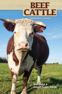 Beef Cattle : Keeping a Small-Scale Herd for Pleasure and Profit