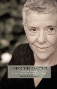 Living with the Practice : Collected Writings on the Transformative Potential of Yoga (Living with the Practice)