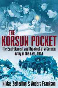 Korsun Pocket : The Encirclement and Breakout of a German Army in the East, 1944
