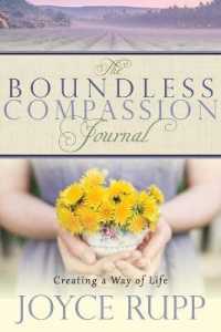 The Boundless Compassion Journal : Creating a Way of Life