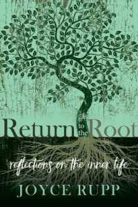 Return to the Root : Reflections on the Inner Life