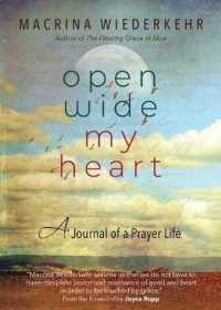 Open Wide My Heart : A Journal of a Prayer Life