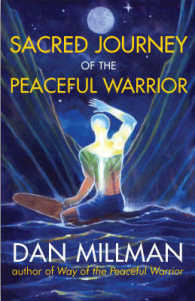 Sacred Journey of the Peaceful Warrior : Second Edition （Revised）