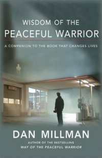 Wisdom of the Peaceful Warrior : A Companion to the Book That Changes Lives