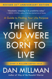 The Life You Were Born to Live : A Guide to Finding Your Life Purpose. Revised 25th Anniversary Edition