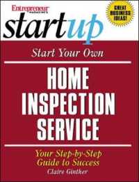 Start Your Own Home Inspection Service : Your Step-By-Step Guide to Success (Entrepreneur Magazine's Start Up)
