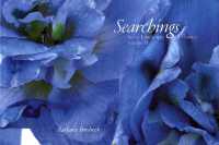 Searchings : Secret Landscapes of Flowers, Volume II