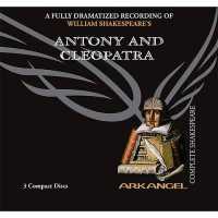 Antony and Cleopatra (Arkangel Complete Shakespeare)