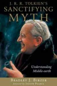 J. R. R. Tolkien's Sanctifying Myth : Understanding Middle-Earth