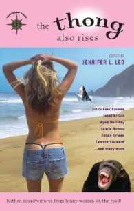 The Thong Also Rises : Further Misadventures from Funny Women on the Road (Travelers' Tales Guides)