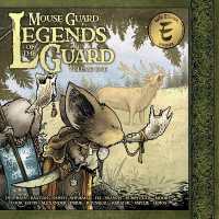 Mouse Guard: Legends of the Guard Volume 1 (Mouse Guard)