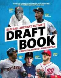 Baseball America's Ultimate Draft Book : The Most Comprehensive Book Ever Published on the Baseball Draft: 1965-2016volume 1