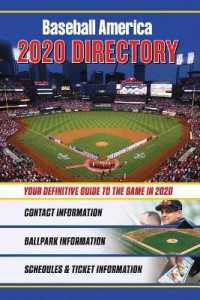 Baseball America 2020 Directory : Who's Who in Baseball, and Where to Find Them