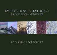 Everything That Rises : A Book of Convergences