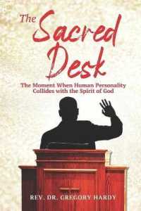Sacred Desk : The Moment When Human Personality Collides with the Spirit of God -- Paperback / softback