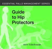 Guide to Hip Protectors (Essential Falls Management Series)