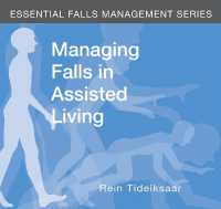 Managing Falls in Assisted Living (Essential Falls Management Series)