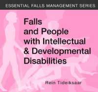Falls and People with Intellectual & Developmental Disabilities (Essential Falls Management Series)