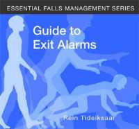 Guide to Exit Alarms (Essential Falls Management Series)