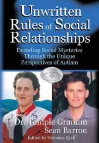 Unwritten Rules of Social Relationships : Decoding Social Mysteries through the Unique Perspectives of Autism