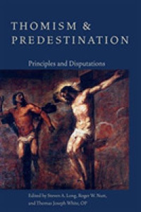 Thomism and Predestination : Principles and Disputations