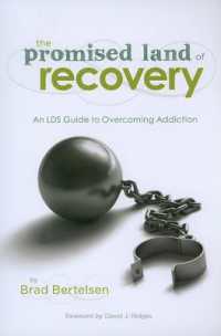 The Promised Land of Recovery : An LDS Guide to Overcoming Addiction